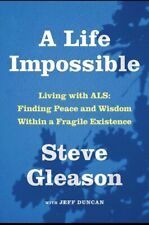 A Life Impossible Living With Als By Steve Gleason Brand New Hardcover