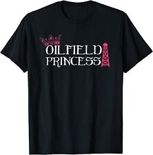New Limited Oilfield Workers Gifts Oil Rig Wife Oilfield Princess T-shirt
