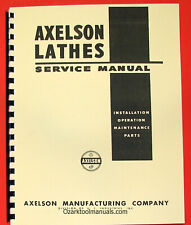 Axelson 14-16-20-25-32 Metal Lathes Owner Service Parts Manual 0923