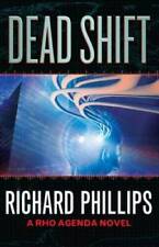 Dead Shift The Rho Agenda Inception - Paperback By Phillips Richard - Good