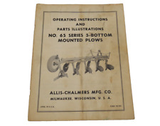 Allis Chalmers No. 65 Bottom Mounted Plow Operating Instruction Parts Manual