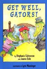 Get Well Gators Gator Girls - Hardcover By Calmenson Stephanie - Good