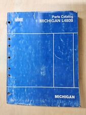 Michigan L480b Wheel Loader Parts Catalog Pub. 3671  Wcummins 830b C ...