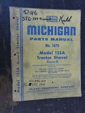 Clark Michigan Tractor Shovel 125a Shovel Loader Parts Manual No. 1670