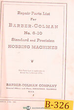 Barber Colman 6-10 Standard Precision Gear Hobbing Repair Parts Manual 1966