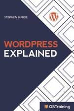 Wordpress Explained Your Step-by-step Guide To Wordpress - Paperback - Good