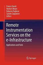 Remote Instrumentation Services On The E-infrastructure Applications And Tools