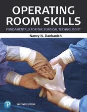 Operating Room Skills Fundamentals For The Surgical Technologist By Nancy Danka