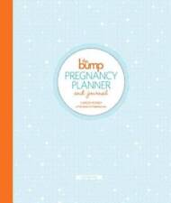 The Bump Pregnancy Planner Journal - Calendar By Roney Carley - Good