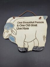 Smoky Mountain Pottery One Beautiful Person One Old Goat Live Here Wall Art