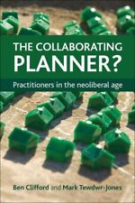 Collaborating Planner Practitioners In The Neoliberal Age Paperback By Cl...