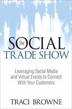 Good - The Social Trade Show Leveraging Social Media And Virtual Events To Conn