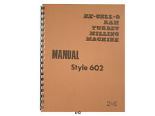 Excello Xlo Style 602 Ram Turret Milling Machine Op Service Parts Manual 640