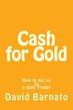 Cash For Gold How To Set Up As A Gold Trader
