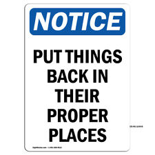 Put Things Back In Their Proper Places Osha Notice Sign Metal Plastic Decal