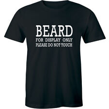 Beard For Display Only Please Do Not Touch - Funny Hipster Shirt Mens T-shirt