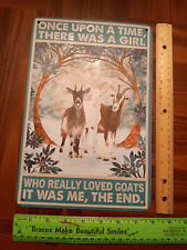 Funny Goats Decor Goats Lovers Gift Tin Signs Once Upon A Time There Was A Girl