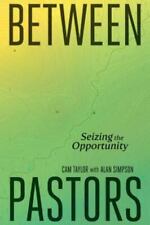 Between Pastors Seizing The Opportunity - Paperback Taylor Cam