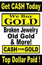 Cash For Gold Broken Jewelry We Buy Gold Advertising Poster Sign 24 X 36