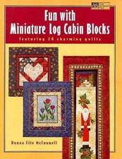 Fun With Miniature Log Cabin Blocks Featuring 20 Charming Quilts - Acceptable