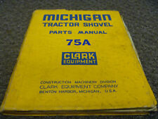 Clark Michigan 75a Tractor Shovel Wheel Loader Parts Catalog Manual Sn 10019g