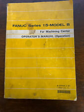Fanuc Series 15-model B Operators Manual Machining Center