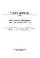 Tulip Evermore Emma Butler And William Paisley Their Lives In