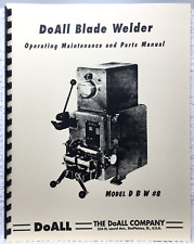 Doall Blade Welder Model D B W 8 Operating Maintenance And Parts Manual