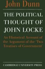The Political Thought Of John Locke An Historical Account Of The Argument Of Th