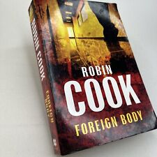 Foreign Body By Robin Cook Medical Tourism Mystery Conspiracy Thriller