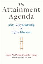 Attainment Agenda State Policy Leadership In Higher Education Hardcover By...