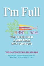Im Full Remindful Eating Tips To Feel Great And Make Peace With Your Plate...