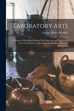 Laboratory Arts A Teachers Handbook Dealing With Materials And Tools Used In T