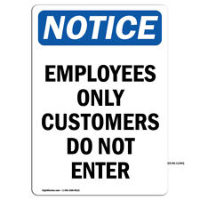 Employees Only Customers Do Not Enter Osha Notice Sign Metal Plastic Decal
