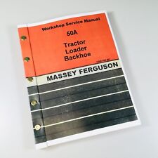 Massey Ferguson Mf 50a Tractor Loader Backhoe Service Repair Manual Shop Book