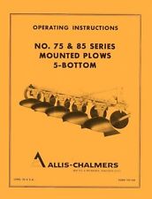 Allis Chalmers No. 75 And 85 Mounted Plow 5 Bottom Operators Manual Ac