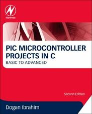 Pic Microcontroller Projects In C Basic To Advanced Ibrahim Dogan 9780080999
