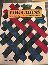 Log Cabins New Techniques For Traditional Quilts - Paperback - Good