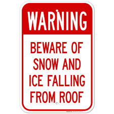 Beware Of Snow And Ice Falling From Roof Sign Osha Warning Sign
