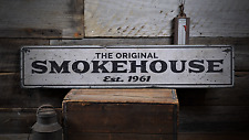 Original Smokehouse Custom Est Date - Rustic Distressed Wood Sign