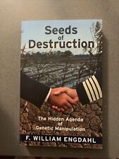 Seeds Of Destruction The Hidden Agenda Of Genetic Manipulation
