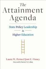 The Attainment Agenda State Policy Leadership In Higher Education By Perna