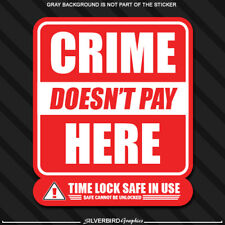 Crime Doesnt Pay Time Lock Safe Store Business Police Vinyl Sticker Store Decal