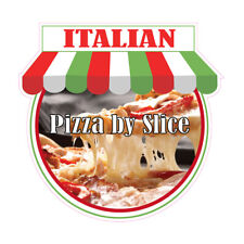 Italian Pizza By Slice Concession Restaurant Food Truck Die Cut Vinyl Sticker