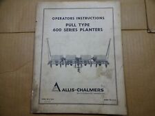 Allis Chalmers 600 Series Pull Type Planter Operators Manual