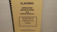 Clausing 8530 8535 Vertical Mill Machine Instructions Amp Parts Manual