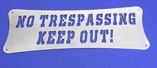 No Trespassing Keep Out Sign 27 34 X 8 14 Ga Steel Land Owners Safe Secure