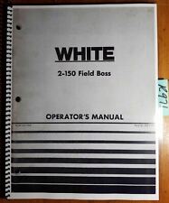 Wfe White 2 150 Field Boss Tractor Owners Operators Manual 432 416a 776