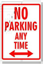 No Parking Any Time Aluminum Metal Sign Mounting Holes Outdoor 3 Sizes Available