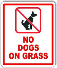 No Dogs Allowed On Grass Outdoor Sign Signage